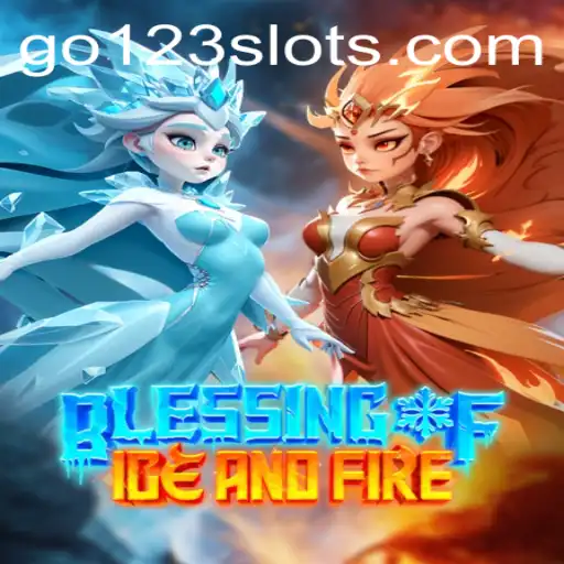 Blessing of Ice and Fire: A Thrilling New Adventure